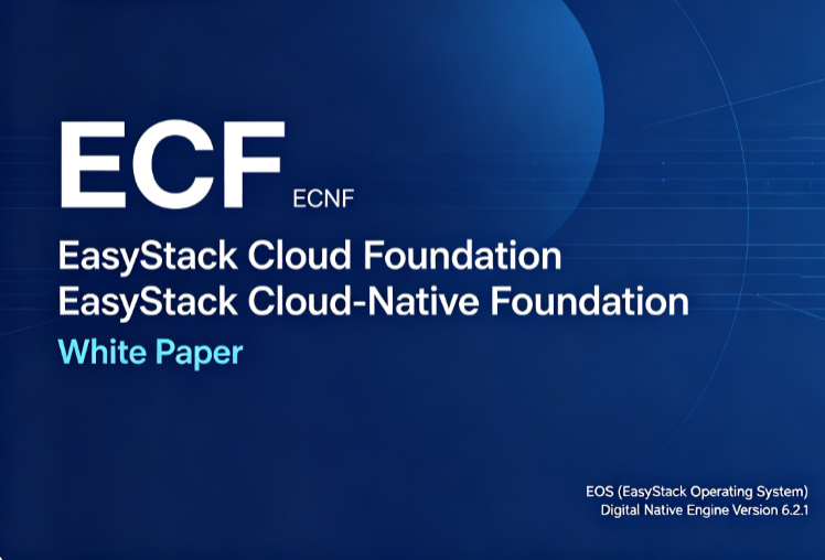 EasyStack Cloud-Native Foundation (ECNF) White Paper